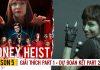 Money Heist season 5: Giải thích part 1 và dự đoán cái kết của part 2