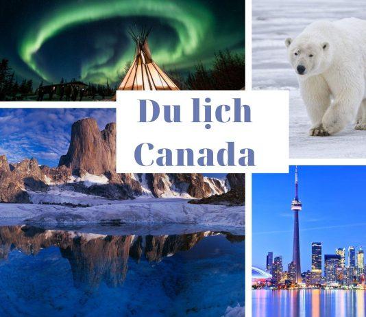 11 địa điểm đẹp ngất ngây ở Canada không thể bỏ lỡ khi đi du lịch