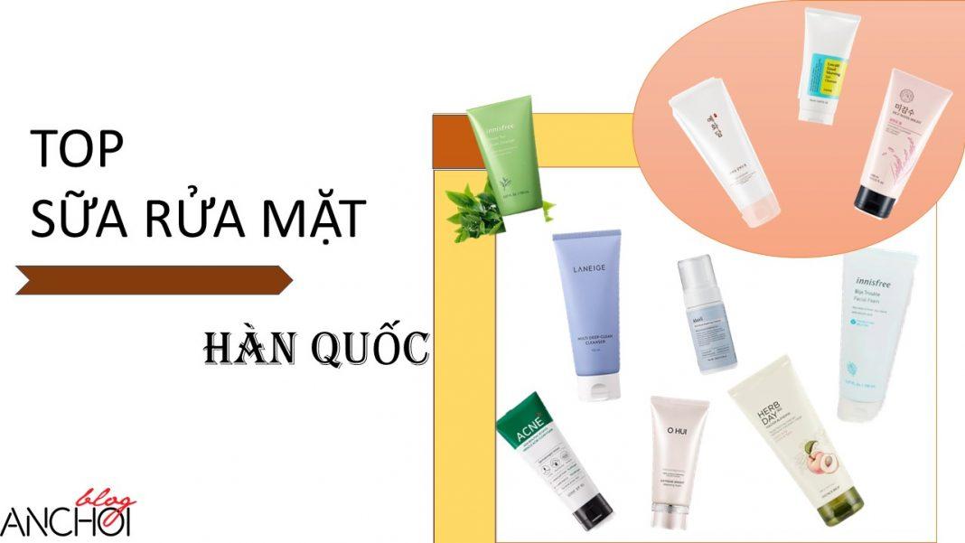 Top 10 sữa rửa mặt Hàn Quốc tốt nhất hiện nay (Ảnh: nquynhvy)