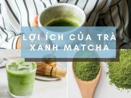 Lợi ích trà xanh matcha
