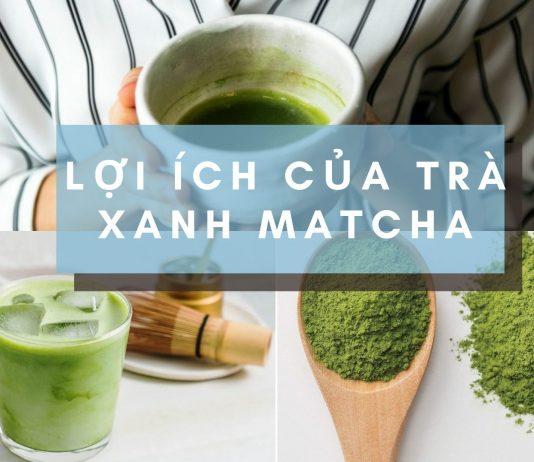 Lợi ích trà xanh matcha