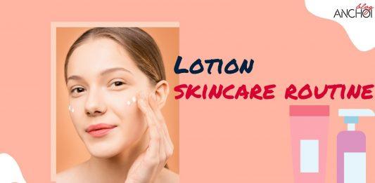 Lotion là phương pháp dưỡng da được các cô nàng yêu thích bổ sung vào chu trình chăm sóc da của mình ( Nguồn: BlogAnChoi)