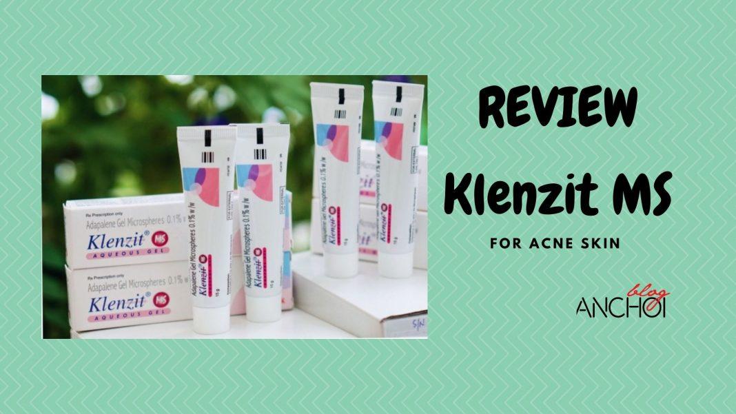 Reivew gel trị mụn Klenzit MS, đánh bật các nốt mụn cứng đầu (Ảnh: nquynhvy)