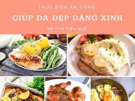 Thực đơn ăn uống giúp da đẹp dáng xinh