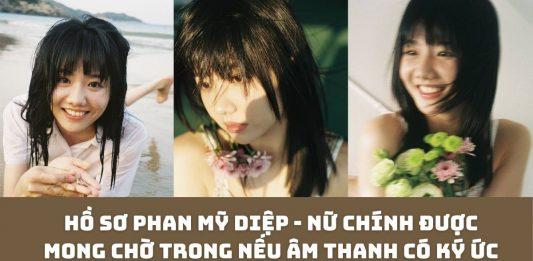 Hồ sơ Phan Mỹ Diệp – Nữ chính được mong chờ trong Nếu Âm Thanh Có Ký Ức