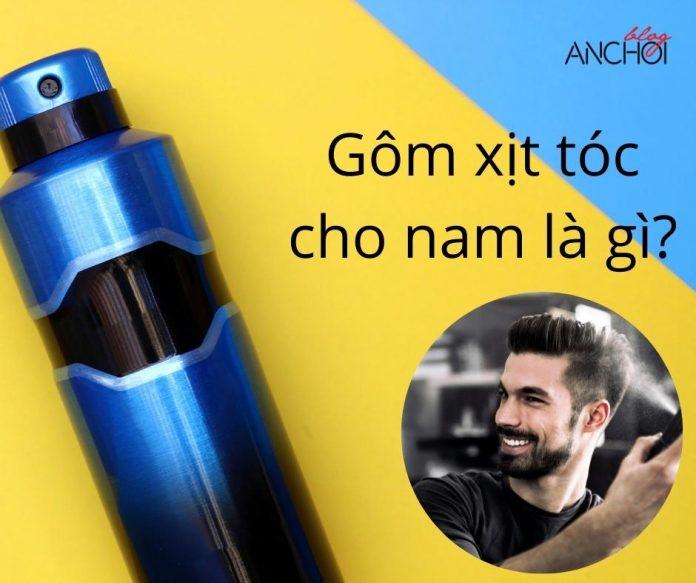 Gôm xịt tóc cho nam giúp tạo kiểu tóc dễ dàng mà không gây nên cảm giác nhờn dính trên tóc (Nguồn: BlogAnChoi)