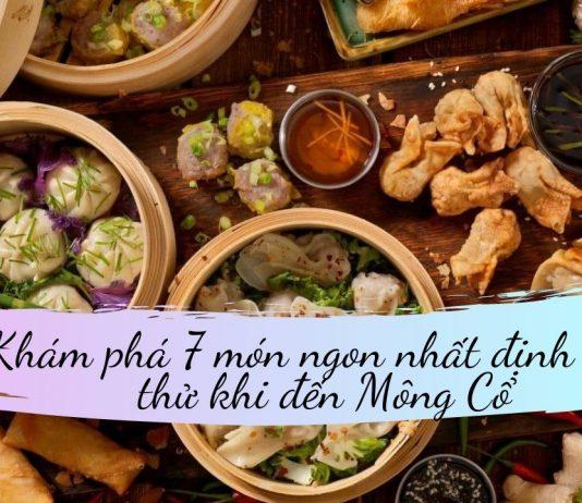 Khám phá 7 món ngon nhất định phải thử khi đến Mông Cổ (Nguồn: Internet)