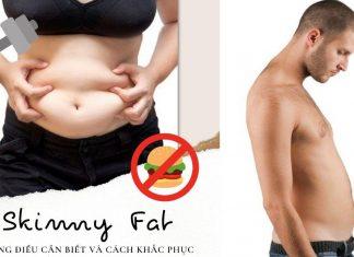Tạng người Skinny Fat: Những điều cần biết và cách khắc phục