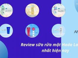 Review chi tiết 6 phiên bản sữa rửa mặt Hada Labo tốt nhất dành cho da (Nguồn: BlogAnChoi)