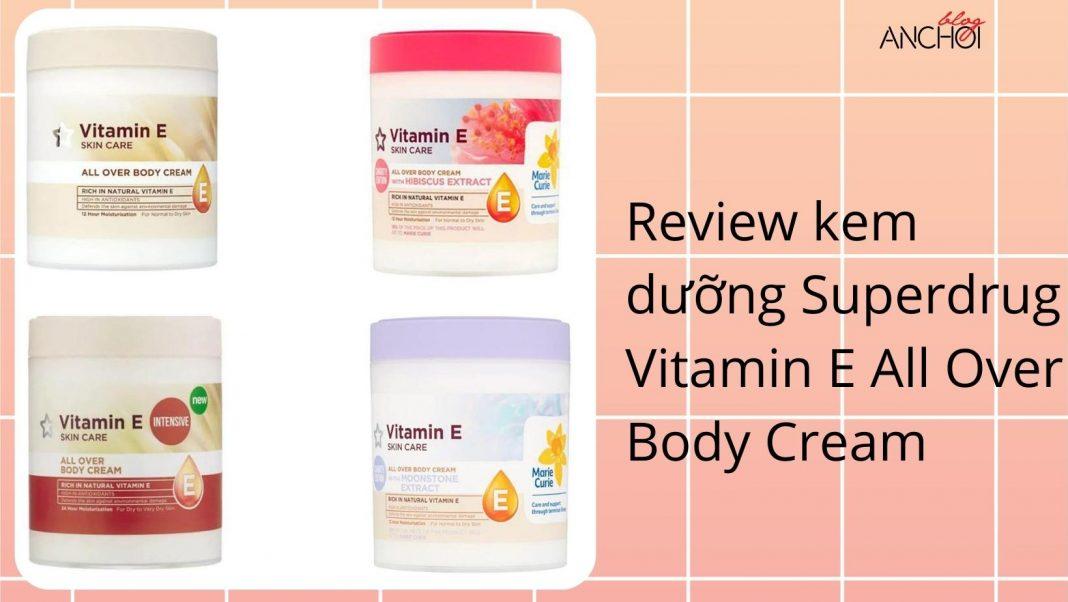 Review kem dưỡng thể Superdrud Vitamin E All Over Body Cream (Nguồn: BlogAnChoi)