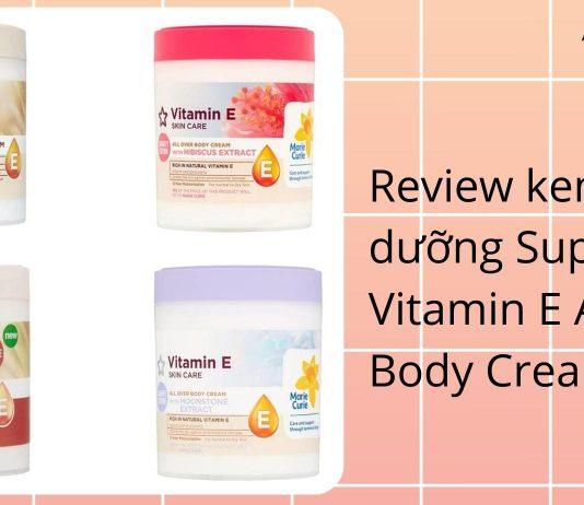 Review kem dưỡng thể Superdrud Vitamin E All Over Body Cream (Nguồn: BlogAnChoi)