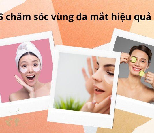 Gợi ý tips chăm sóc vùng da mắt hiệu quả nhất (Nguồn: BlogAnChoi)