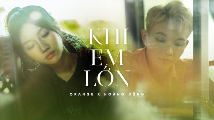Khi Em Lớn - Orange x Hoàng Dũng(Ảnh: Internet)