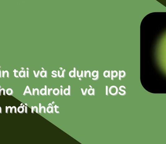 Hướng dẫn tải và sử dụng app Xingtu cho Android và IOS phiên bản mới nhất (Nguồn: BlogAnChoi).