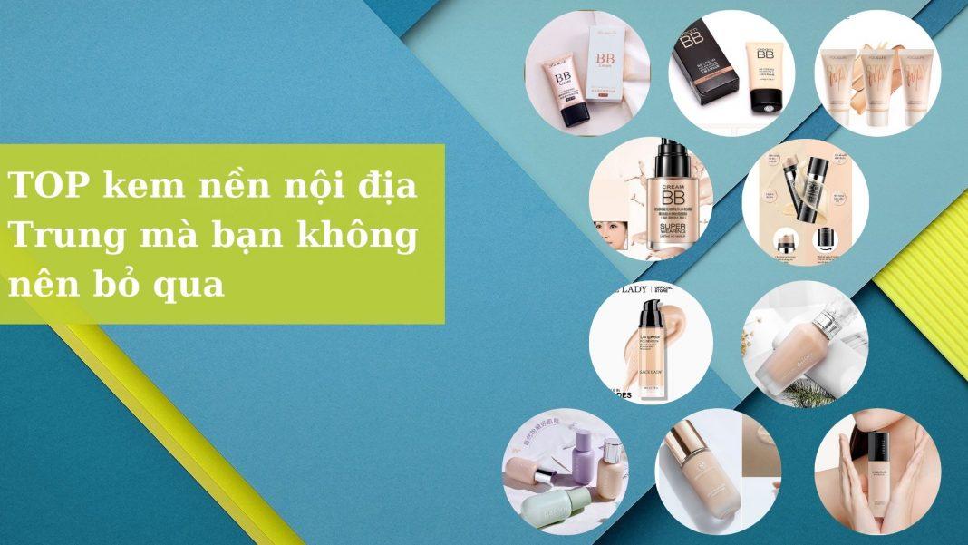 TOP 10 loại kem nền nội địa Trung chất lượng không thể bỏ qua (Nguồn: Internet)