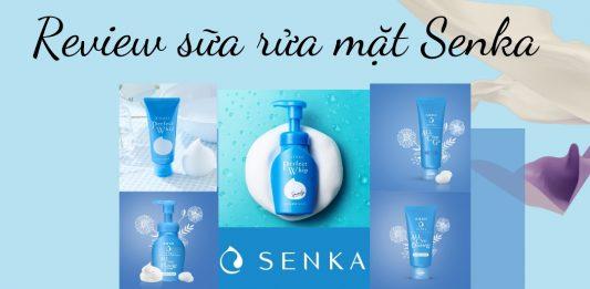 Review các loại sữa rửa mặt Senka: đâu là “chân ái” của bạn?