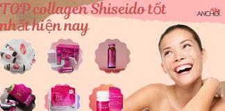 TOP 7 collagen Shiseido tốt nhất dưỡng da trắng sáng hồng hào (Nguồn: BlogAnChoi)
