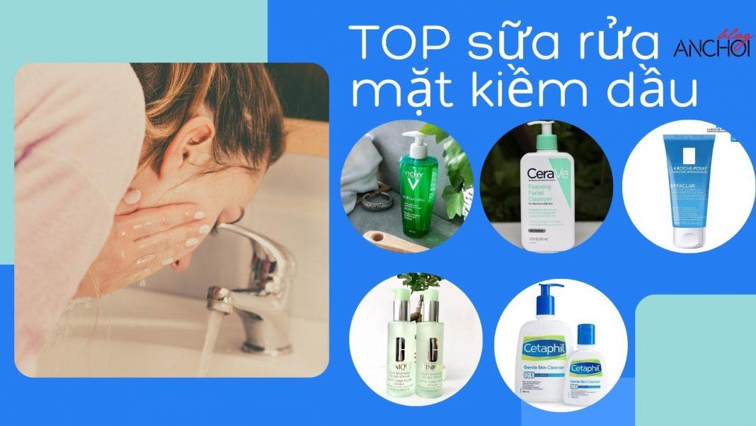 TOP sữa rửa mặt kiềm dầu tốt nhất hiện nay (Nguồn: BlogAnChoi)