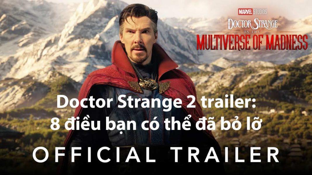 Doctor Strange 2 trailer: 8 điều bạn có thể đã bỏ lỡ