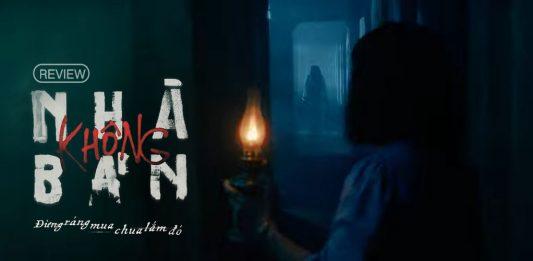 Review Nhà Không Bán: Lần đầu coi phim ma Việt bị hù thấy sợ