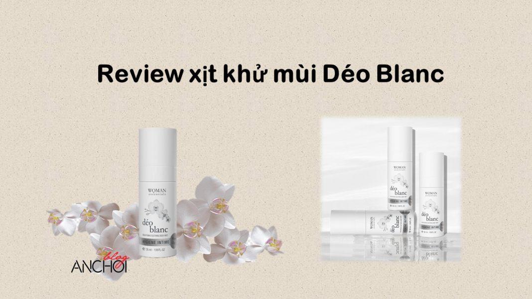 Review xịt khử mùi làm dịu và dưỡng da vùng kín Déo Blanc (Ảnh: nquynhvy)