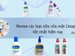 Review các loại sữa rửa mặt Cetaphil: loại nào phù hợp nhất với làn da bạn? Review các loại sữa rửa mặt Cetaphil tốt nhất hiện nay (Nguồn: BlogAnChoi)