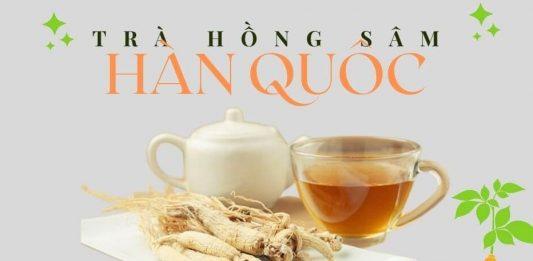 Bỏ túi những loại trà hồng sâm Hàn Quốc tốt cho sức khỏe, tăng cường sinh lực