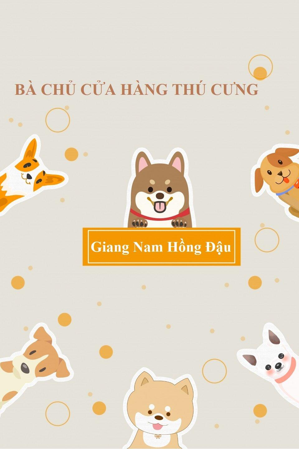 "Bà chủ cửa hàng thú cưng" - Giang Nam Hồng Đậu (Nguồn: Internet).