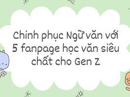 Chinh phục Ngữ văn với 5 fanpage học văn siêu chất cho Gen Z (Nguồn: BlogAnChoi)
