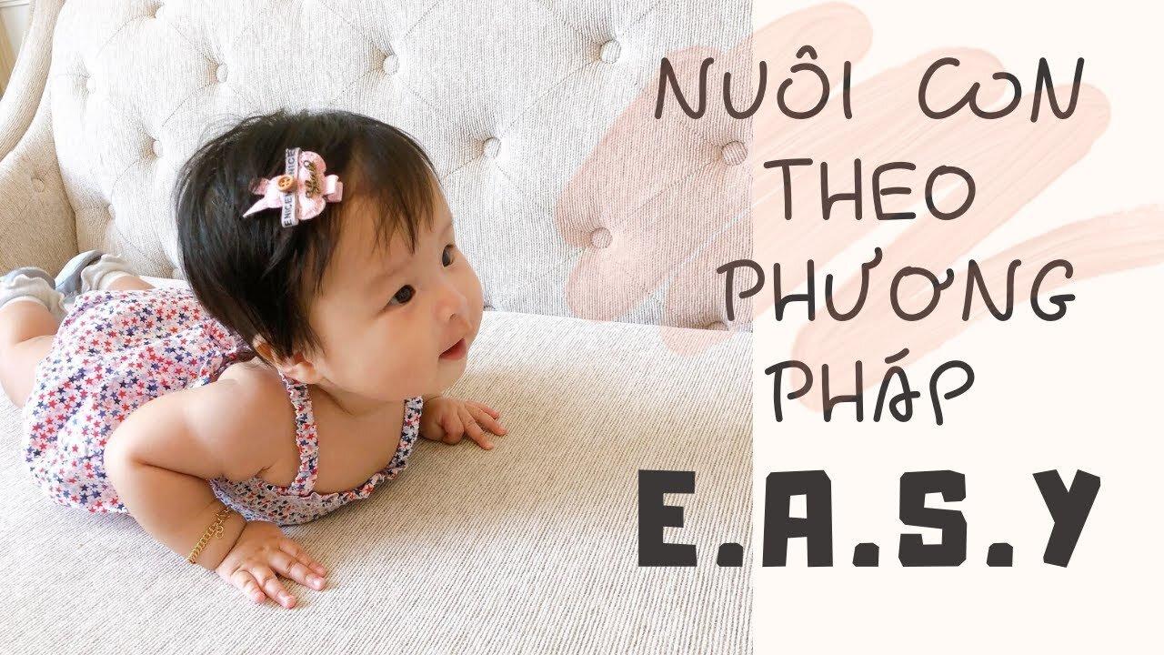 Nuôi con theo phương pháp EASY (Nguồn: Internet)