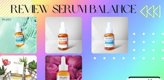 Review các dòng serum Balance tốt nhất hiện nay (nguồn: BlogAnChoi)