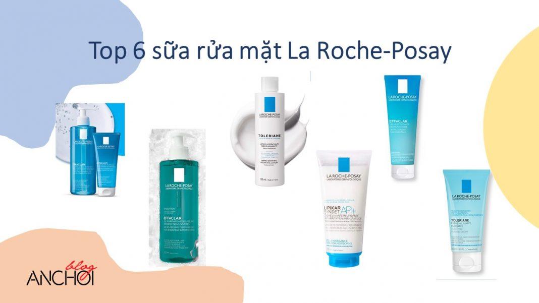 Top 6 sữa rửa mặt La Roche-Posay được yêu thích nhất hiện nay (Ảnh: nquynhvy)