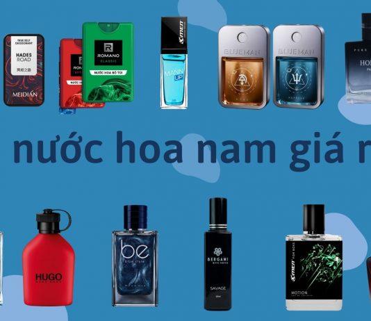 Top 11 nước hoa nam giá rẻ – hương thơm lôi cuốn mà giá lại siêu hời Top nước hoa nam giá rẻ