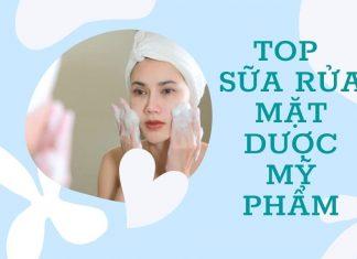 Top 11 sữa rửa mặt dược mỹ phẩm an toàn, lành tính với da