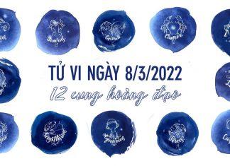 Tử vi hàng ngày 12 cung hoàng đạo thứ Ba ngày 8/3/2022