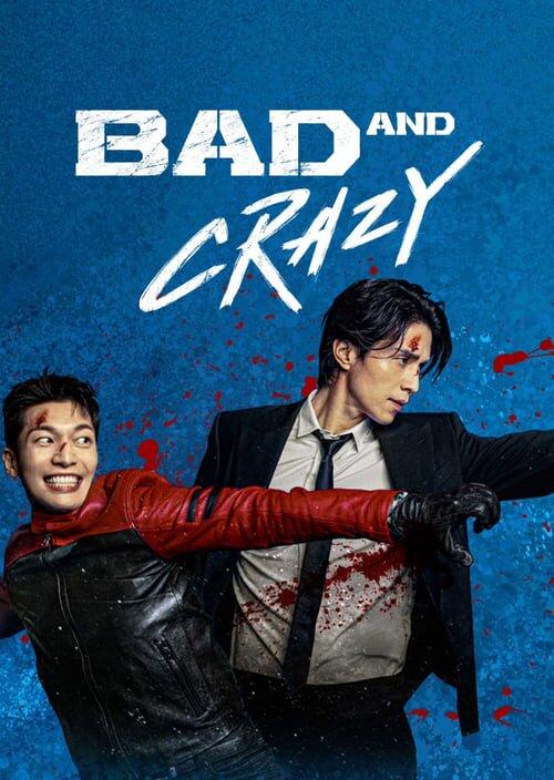 Poster phim Bad and Crazy (Ảnh: Internet)