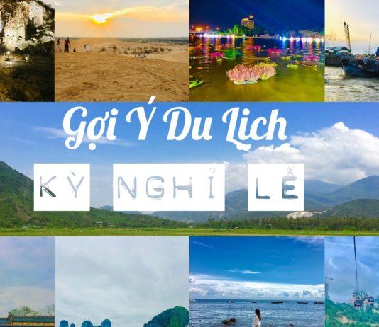 Gợi ý 10 điểm đến siêu hot trong kì nghỉ lễ tháng 4/2022 dành cho bạn