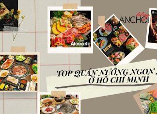 20 quán nướng ngon ở thành phố Hồ Chí Minh, bạn đã biết chưa?