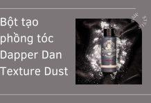 Review bột tạo phồng tóc Dapper Dan Texture Dust