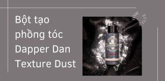 Review bột tạo phồng tóc Dapper Dan Texture Dust
