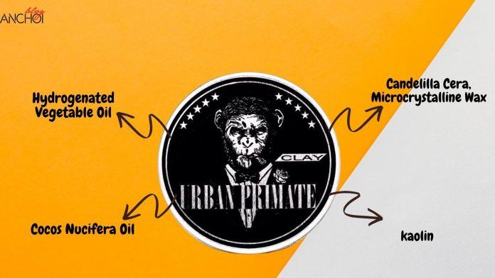 Sáp vuốt tóc Urban Primate Clay Pomade có bảng thành phần an toàn với các dưỡng chất nuôi dưỡng tóc (nguồn: BlogAnChoi)