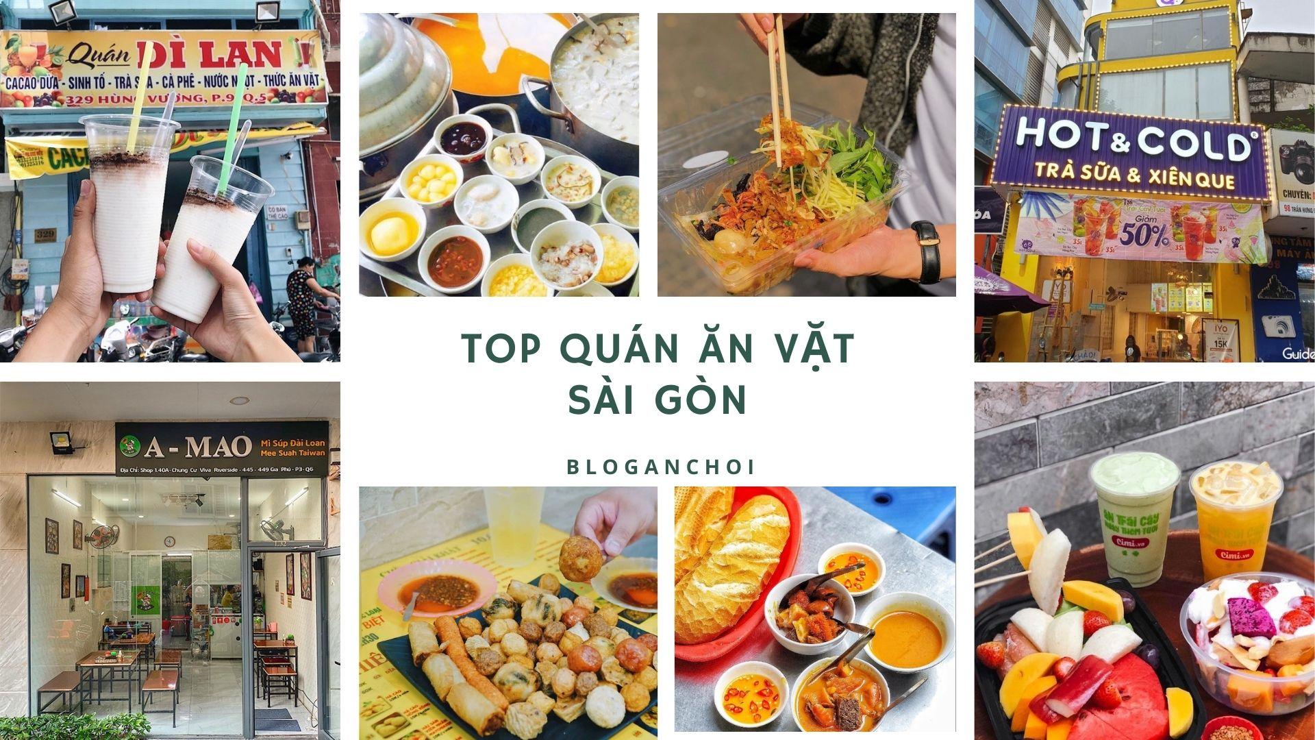 Top 15 quán ăn vặt Sài Gòn cực ngon và nổi tiếng dành cho giới trẻ -  BlogAnChoi