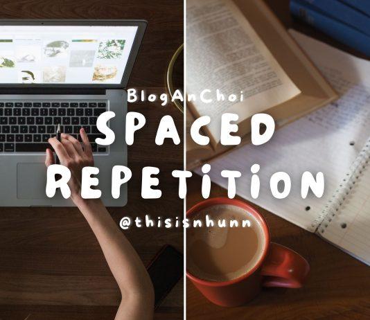 Học tập hiệu quả cùng phương pháp Spaced Repetition