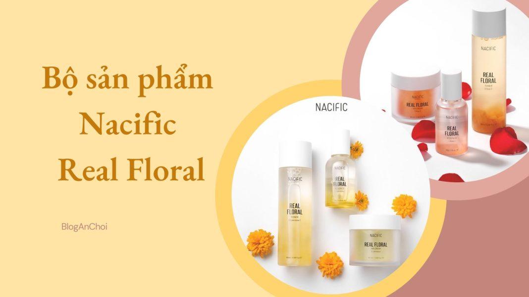 bộ sản phẩm Nacific Real Floral