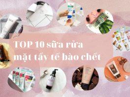 TOP 10 sữa rửa mặt tẩy tế bào chết (Nguồn: Internet)