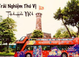 Gợi ý 5 trải nghiệm thú vị tại Hà Nội cho ngày cuối tuần đẹp trời thư giãn