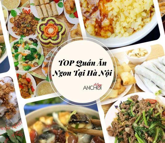 TOP 10 quán ăn ngon tại Hà Nội bạn nên thử (nguồn: BlogAnChoi)