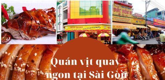 Top 10 quán vịt quay ngon có tiếng tại Sài Gòn: bạn đã thử chưa? 10 quán vịt quay ngon có tiếng tại Sài Gòn