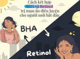 Cách kết hợp BHA và Retinol trị mụn ẩn (nguồn: BlogAnChoi)
