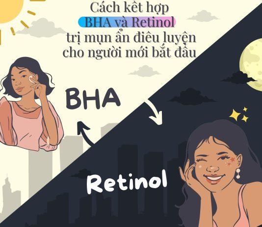 Cách kết hợp BHA và Retinol trị mụn ẩn (nguồn: BlogAnChoi)